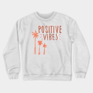 Tropical paradise and positive vibes! Crewneck Sweatshirt